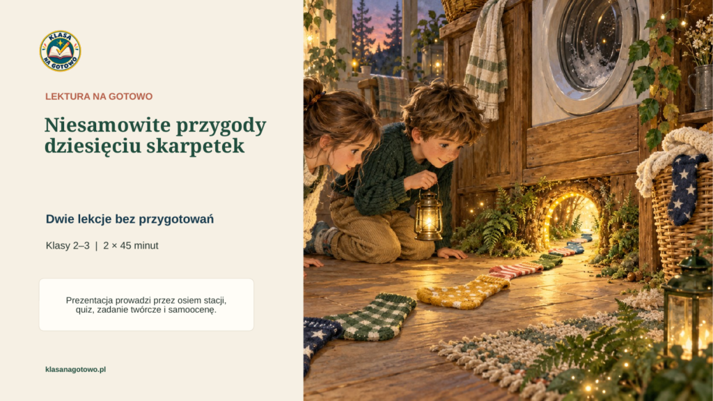 Niesamowite przygody dziesięciu skarpetek — pakiet do dwóch lekcji